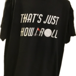 Image of Black That's How I Roll T-shirt Unisex