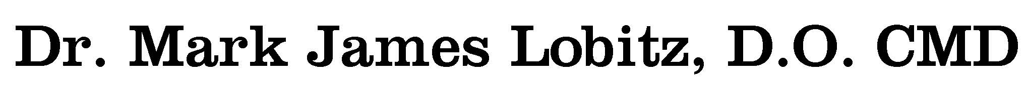 Dr. Mark J. Lobitz DO, CMD