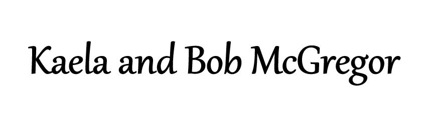 Kaela & Bob McGregor