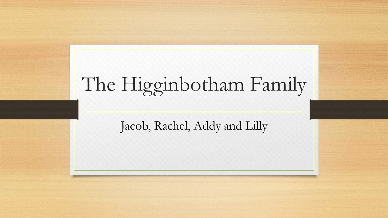 The Higginbotham Family